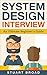 System Design Interview: An In-Depth Overview For System Designers (A Beginner's Guide)