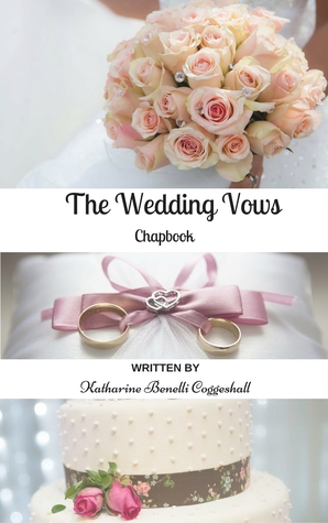 The Wedding Vows Chapbook: Sample Wedding Vows and Inspiration