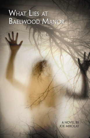 What Lies At Baelwood Manor