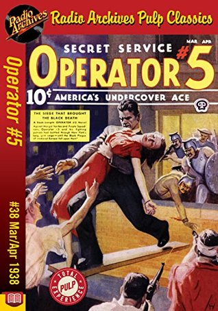 Operator #5, Volume 10, Issue 2, March-April 1938: #38 The Siege that Brought the Black Death (Kindle Edition)