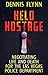 HELD HOSTAGE: Negotiating L...