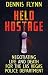 HELD HOSTAGE by Dennis Flynn
