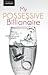 My Possessive Billionaire by sweetdreamer33