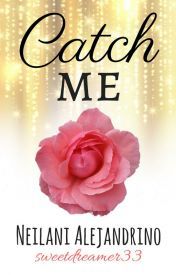 Catch Me (Monteiro #3)