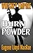 Burn Powder (Whiskey Empire...