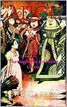 Alice Through the Looking Glass by Lewis Carroll