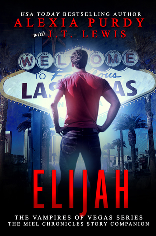 Elijah (The Miel Chronicles) (The Vampires of Vegas, #3.5)