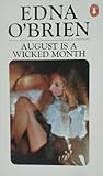 August Is a Wicked Month by Edna O'Brien