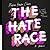 The Hate Race