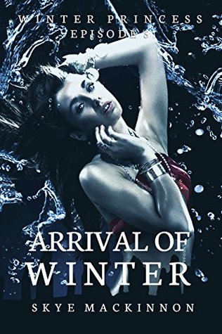 Arrival of Winter (Winter Princess Serial #5)