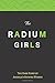 The Radium Girls by NOT A BOOK