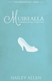 Muirealla: A Harrison Inc. Fairytale