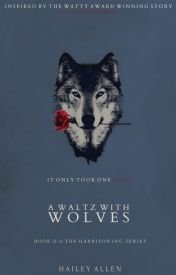 A Waltz With Wolves (Book II in The Harrison Inc. Series)