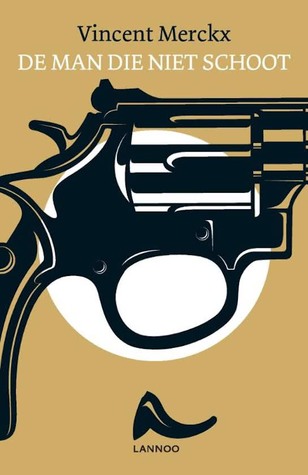 De man die niet schoot (Paperback)