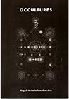 Occultures: Magick in the Independent Arts