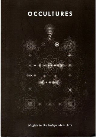 Occultures: Magick in the Independent Arts