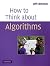 How To Think About Algorithms