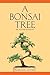 A Bonsai Tree by Narendra Luther