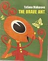 The Brave Ant by Tatiana K. Makarova