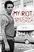My Riot by Roger Miret