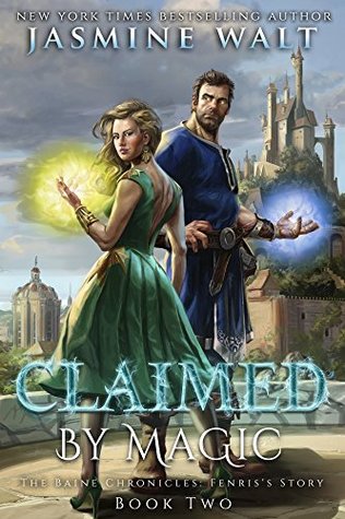 Claimed by Magic (The Baine Chronicles, #9; Fenris's Story, #2)