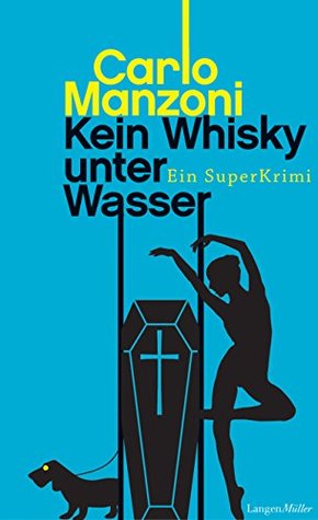 Kein Whisky unter Wasser: Ein Super-Krimi (German Edition)