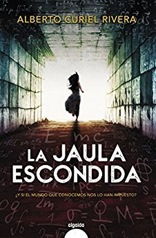Portada de La jaula escondida, de Alberto Curiel Rivera