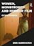 Women, Monstrosity and Horror Film: Gynaehorror