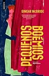 Pequenos Boémios by Eimear McBride