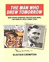 The Man Who Drew Tomorrow: How Frank Hampson Created Dan Dare, The World's Best Comic Strip