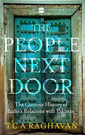 The People Next Door: The Curious History of India-Pakistan Relations (Kindle Edition)