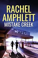 Mistake Creek By Rachel Amphlett