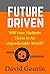 Future Driven: Will Your Students Thrive In An Unpredictable World?