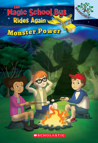 Monster Power : Exploring Renewable Energy: A Branches Book (The Magic School Bus Rides Again, #2)