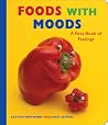 Foods with Moods: A First Book of Feelings: A First Book of Feelings (Scholastic Bookshelf) Foods with Moods: A First Book of Feelings: A First Book of Feelings (Scholastic Bookshelf)