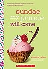 Sundae My Prince Will Come by Suzanne   Nelson