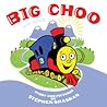 Big Choo by Stephen Shaskan