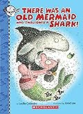 There Was an Old Mermaid Who Swallowed a Shark!