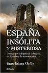 España insólita y misteriosa by Juan Eslava Galán