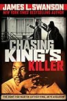 Chasing King's Killer by James L. Swanson