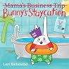 Bunny's Staycation by Lori Richmond