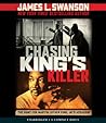 Chasing King's Killer by James L. Swanson