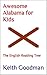 Awesome Alabama for Kids: T...
