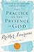 The Practice of the Presence of God: Experience the Spiritual Classic through 40 Days of Daily Devotion