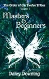 Masters and Beginners by Daley Downing