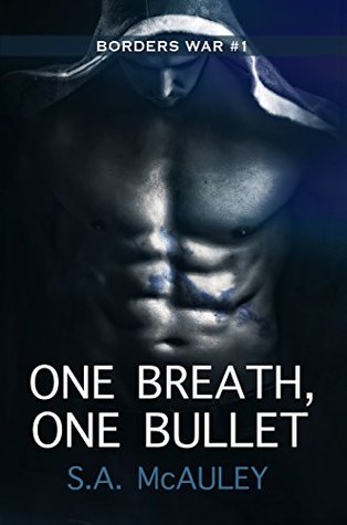 One Breath, One Bullet (The Borders War, #1)