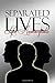 Separated Lives