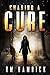 Chasing a Cure (The Chasing, #1)