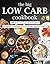 The Big Low Carb Cookbook: ...