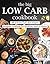 The Big Low Carb Cookbook by Recipes365 Cookbooks